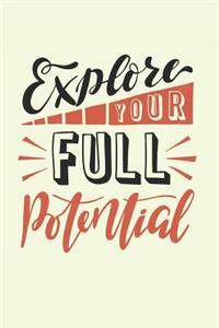 Explore Your Full Potential