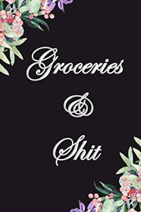 Groceries & Shit