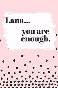 Lana You are Enough