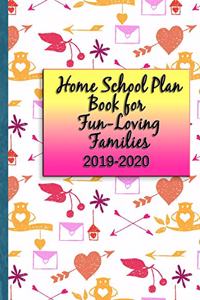 Home School Plan Book for Fun-Loving Families 2019-2020