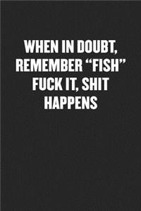 When in Doubt, Remember 