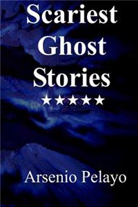 Scariest Ghost Stories