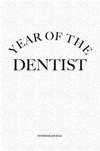 Year Of The Dentist
