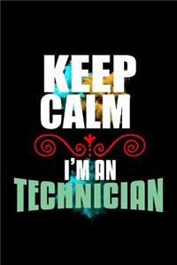 Keep calm. I'm a technician