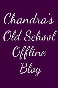 Chandra's Old School Offline Blog