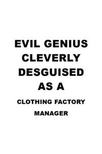 Evil Genius Cleverly Desguised As A Clothing Factory Manager