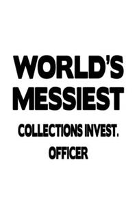 World's Messiest Collections Invest. Officer