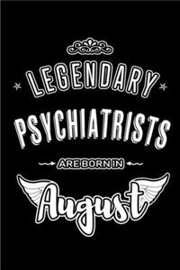 Legendary Psychiatrists are born in August