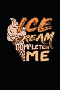 Ice Cream Completes Me