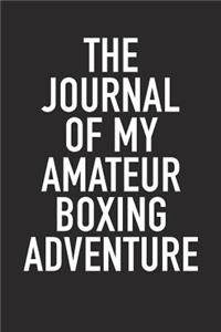 The Journal of My Amateur Boxing Adventure
