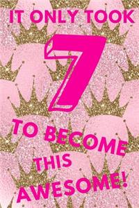 It Only Took 7 to Become This Awesome!