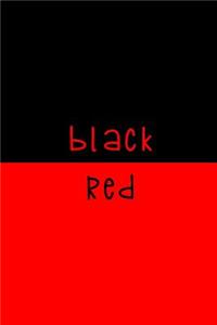 Black. Red.