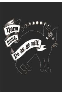 Harm None Do As Ye Wilt