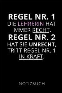Regel Nr.1 Die Lehrerin Hat Immer Recht. Notizbuch