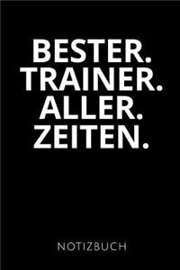 Bester. Trainer. Aller. Zeiten.