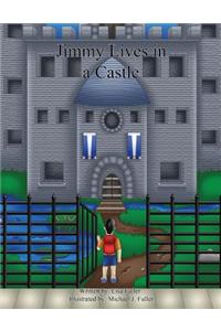 Jimmy Lives in a Castle