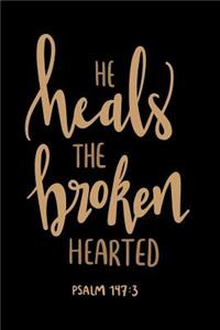 He Heals The Broken Hearted