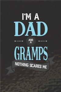 I'm A Dad And A Gramps Nothing Scares Me