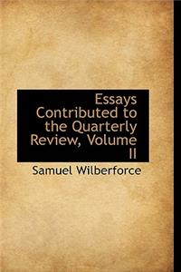 Essays Contributed to the Quarterly Review, Volume II