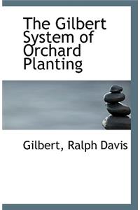 The Gilbert System of Orchard Planting