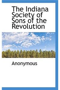 The Indiana Society of Sons of the Revolution