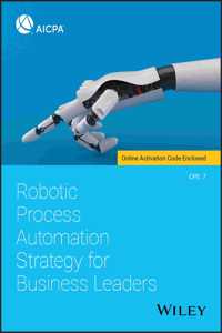Robotic Process Automation Strategy for Business Leaders