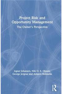 Project Risk and Opportunity Management