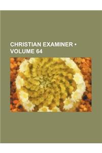 Christian Examiner (Volume 64)