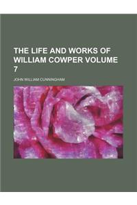 The Life and Works of William Cowper Volume 7