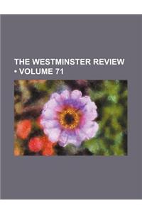 The Westminster Review (Volume 71)