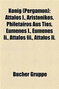 Knig (Pergamon): Attalos I., Aristonikos, Philetairos Aus Tios, Eumenes I., Eumenes II., Attalos III., Attalos II.