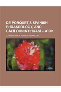 de Porquet's Spanish Phraseology, and California Phrase-Book