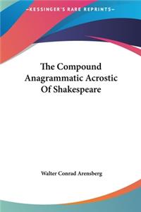 The Compound Anagrammatic Acrostic of Shakespeare