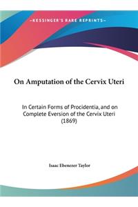 On Amputation of the Cervix Uteri