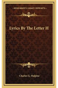 Lyrics by the Letter H