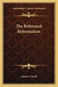 Reformed Reformation