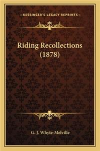 Riding Recollections (1878)