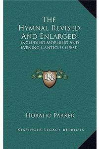 The Hymnal Revised and Enlarged