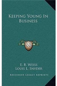 Keeping Young in Business