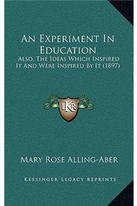 An Experiment in Education