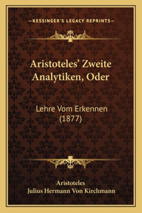 Aristoteles' Zweite Analytiken, Oder