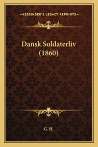 Dansk Soldaterliv (1860)