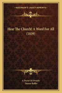 Hear The Church! A Word For All (1839)