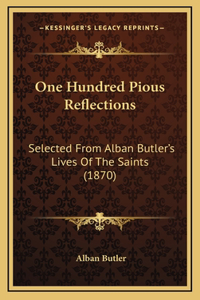 One Hundred Pious Reflections