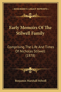 Early Memoirs Of The Stilwell Family