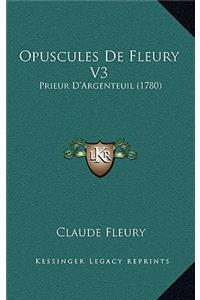 Opuscules De Fleury V3