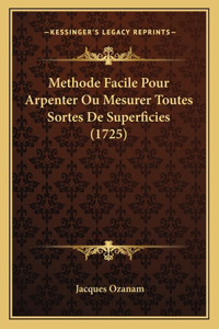 Methode Facile Pour Arpenter Ou Mesurer Toutes Sortes De Superficies (1725)