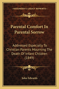 Parental Comfort In Parental Sorrow