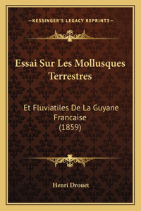 Essai Sur Les Mollusques Terrestres