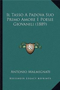 Tasso A Padova Suo Primo Amore E Poesie Giovanili (1889)